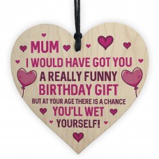 Funny Rude Birthday Gift For Mum Wooden Heart Sign Mum Gifts