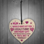 Funny Rude Birthday Gift For Mum Wooden Heart Sign Mum Gifts