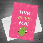 OLIVE YOU Mothers Day Birthday Card For Mum Funny Card For Her
