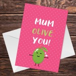 OLIVE YOU Mothers Day Birthday Card For Mum Funny Card For Her