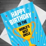 Novelty Birthday Card For Uncle Worlds Best Uncle Card