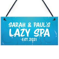 Personalised Lazy Spa Sign Hot Tub Sign For Garden Shed Home
