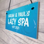 Personalised Lazy Spa Sign Hot Tub Sign For Garden Shed Home