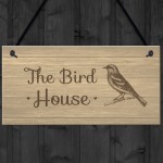 The Bird House Sign Garden Shed Summerhouse Sign Home Gift