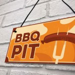 BBQ Pit Sign Novelty Garden Summerhouse Man Cave Sign