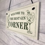 Best Gin Corner Sign Shabby Chic Home Bar Garden Shed Sign