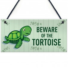 Beware Of The Tortoise Sign Funny Pet Gift Home Sign Gift