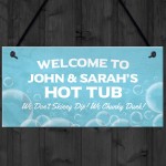 Personalised Hot Tub Funny Sign Novelty Garden Home Decor Sign