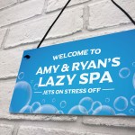 PERSONALISED Lazy Spa Hot Tub Signs For Garden Hot Tub Decor