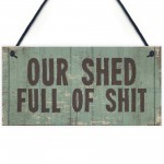 Funny Shed Sign Rude Man Cave Sign Hanging Garden Sign