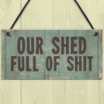 Funny Shed Sign Rude Man Cave Sign Hanging Garden Sign