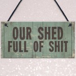 Funny Shed Sign Rude Man Cave Sign Hanging Garden Sign