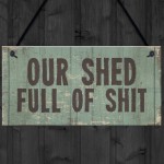 Funny Shed Sign Rude Man Cave Sign Hanging Garden Sign