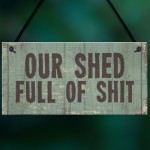 Funny Shed Sign Rude Man Cave Sign Hanging Garden Sign