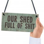 Funny Shed Sign Rude Man Cave Sign Hanging Garden Sign