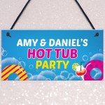 Hot Tub Party Sign Personalised Hot Tub Accessories Garden Sign