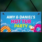 Hot Tub Party Sign Personalised Hot Tub Accessories Garden Sign