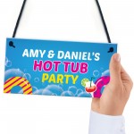 Hot Tub Party Sign Personalised Hot Tub Accessories Garden Sign