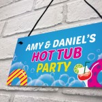 Hot Tub Party Sign Personalised Hot Tub Accessories Garden Sign