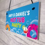 Hot Tub Party Sign Personalised Hot Tub Accessories Garden Sign