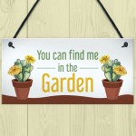 Funny Garden Sign Find Me In The Garden Plaque Hanging Door Sign