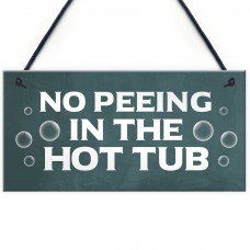Funny Hot Tub Sign No Peeing Sign Hot Tub Accessories