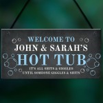 Funny Hot Tub Sign Rude Quote Hot Tub Accessories Garden Sign