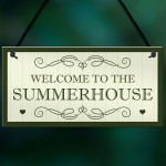 Welcome To The Summerhouse Sign Hanging Plaque New Home Gift