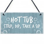 Hot Tub Sign Funny Hot Tub Decor Garden Summerhouse Plaque