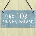 Hot Tub Sign Funny Hot Tub Decor Garden Summerhouse Plaque