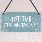 Hot Tub Sign Funny Hot Tub Decor Garden Summerhouse Plaque