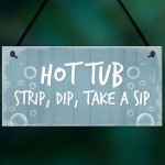 Hot Tub Sign Funny Hot Tub Decor Garden Summerhouse Plaque