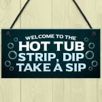Welcome To The Hot Tub Sign Hanging Garden Plaque Quirky