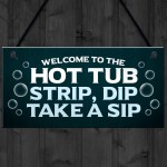 Welcome To The Hot Tub Sign Hanging Garden Plaque Quirky