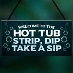 Welcome To The Hot Tub Sign Hanging Garden Plaque Quirky