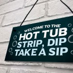 Welcome To The Hot Tub Sign Hanging Garden Plaque Quirky