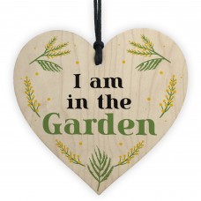 I Am In The Garden Sign Hanging Door Sign Wood Heart Shed Sign