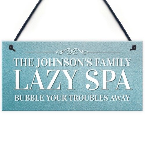 Personalised Hanging Lazy Spa Sign For Garden Hot Tub Signs