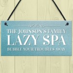 Personalised Hanging Lazy Spa Sign For Garden Hot Tub Signs