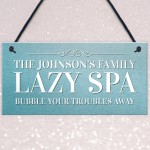 Personalised Hanging Lazy Spa Sign For Garden Hot Tub Signs