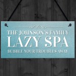 Personalised Hanging Lazy Spa Sign For Garden Hot Tub Signs