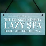 Personalised Hanging Lazy Spa Sign For Garden Hot Tub Signs