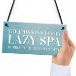 Personalised Hanging Lazy Spa Sign For Garden Hot Tub Signs