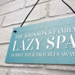 Personalised Hanging Lazy Spa Sign For Garden Hot Tub Signs