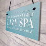 Personalised Hanging Lazy Spa Sign For Garden Hot Tub Signs