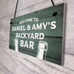 Welcome To Backyard Bar Sign Personalised Garden Summerhouse