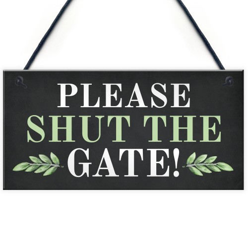 Please Shut The Gate Hanging Door Plaque Home Decor Signs