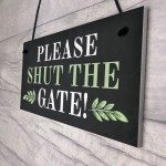 Please Shut The Gate Hanging Door Plaque Home Decor Signs