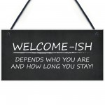 Welcome Sign WELCOME ISH Hanging Door Sign Funny Wall Decor