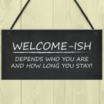 Welcome Sign WELCOME ISH Hanging Door Sign Funny Wall Decor